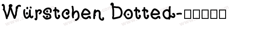 Wurstchen Dotted字体转换
